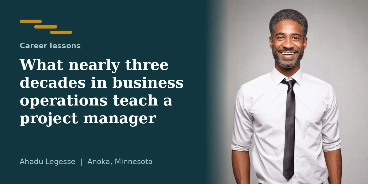 Ahadu Legesse, senior project manager in Anoka, Minnesota